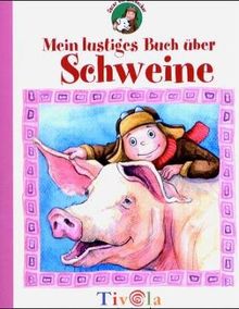 Oscar der Entdecker. Mein lustiges Buch über Schweine