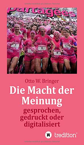 Die Macht der Meinung: gesprochen, gedruckt oder digitalisiert