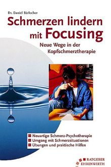 Schmerzen lindern mit Focusing