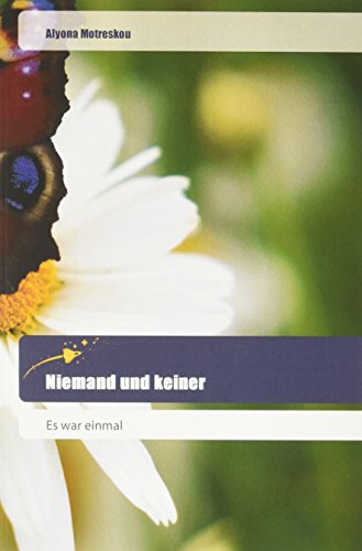 Niemand und keiner: Es war einmal