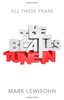 Beatles - All These Years: Tune In. Volume 1