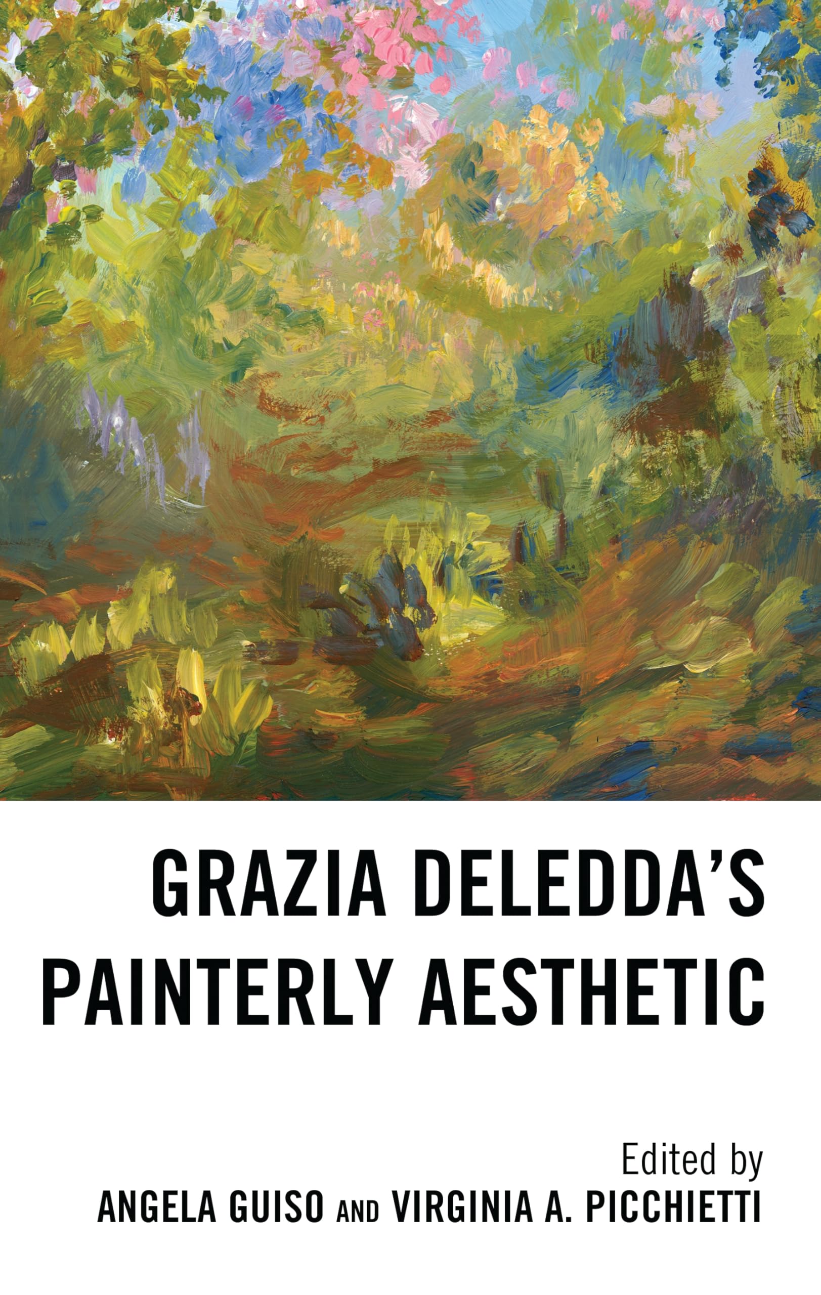 Grazia Deledda's Painterly Aesthetic (The Fairleigh Dickinson University Press Series in Italian Studies)