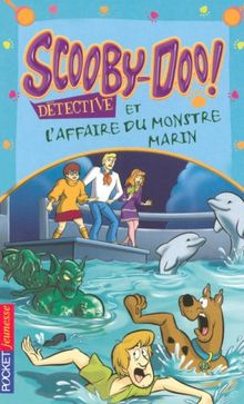 Scooby-Doo détective. Scooby-Doo et l'affaire du monstre marin