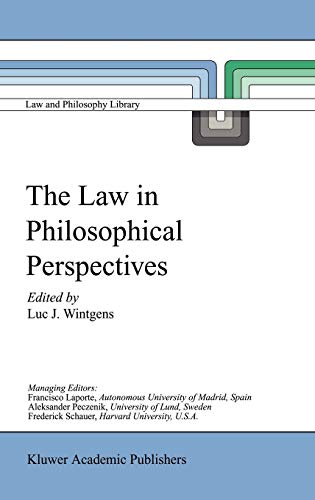 The Law in Philosophical Perspectives: My Philosophy of Law (Law and Philosophy Library, 41, Band 41)