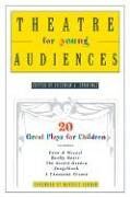 Theatre for Young Audiences: 20 Great Plays for Children