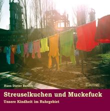 Streuselkuchen und Muckefuck: Unsere Kindheit im Ruhrgebiet