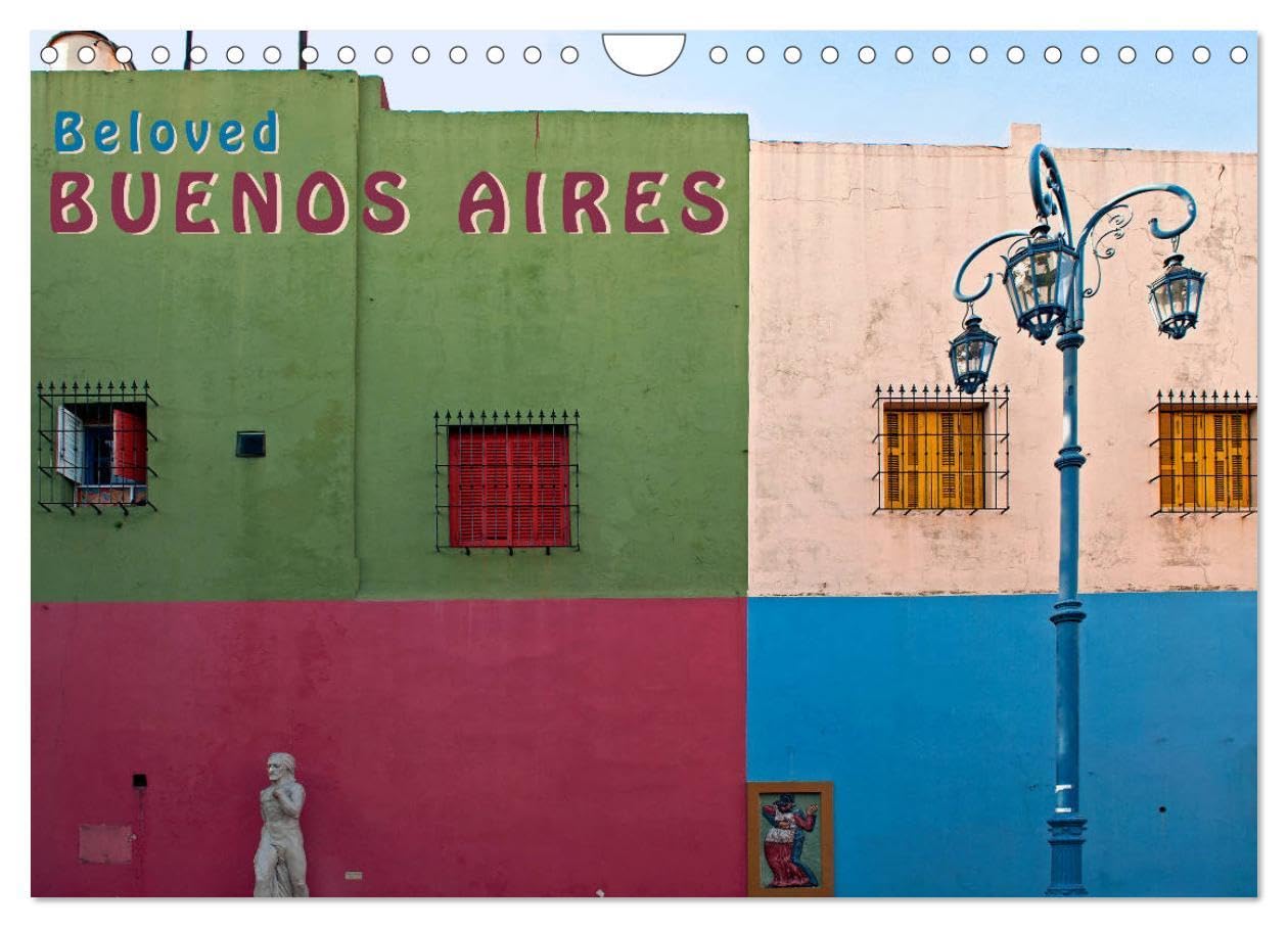 Beloved Buenos Aires (Wall Calendar 2026 DIN A4 landscape), CALVENDO 12 Month Wall Calendar: Declaration of love to the wonderful city of Buenos Aires, Argentina