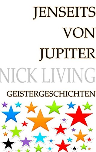 Jenseits von Jupiter: Unfassbare Geschichten