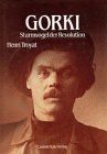 Gorki: Sturmvogel der Revolution