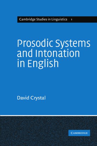 Prosodic Systems and Intonation in English (Cambridge Studies in Linguistics, Band 1)