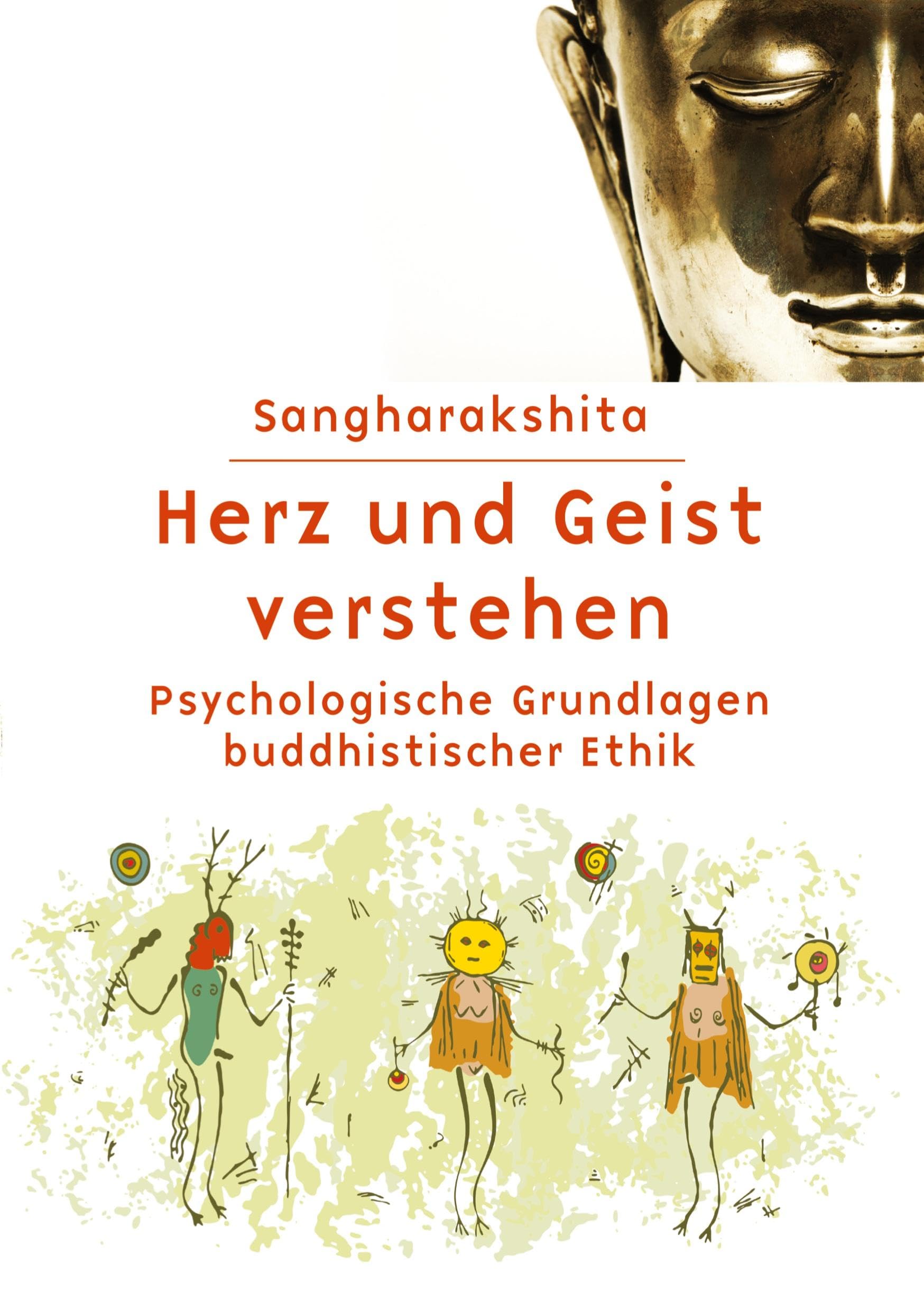 Herz und Geist verstehen: Psychologische Grundlagen buddhistischer Ethik