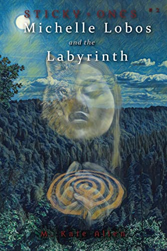 Michelle Lobos and the Labyrinth (Sticky Ones)