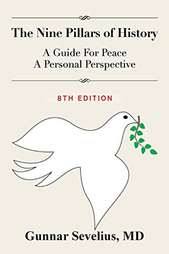 The Nine Pillars of History: A Guide For Peace, A Personal Perspective