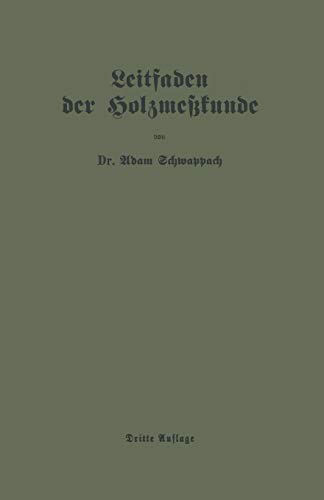 Leitfaden der Holzmeßkunde