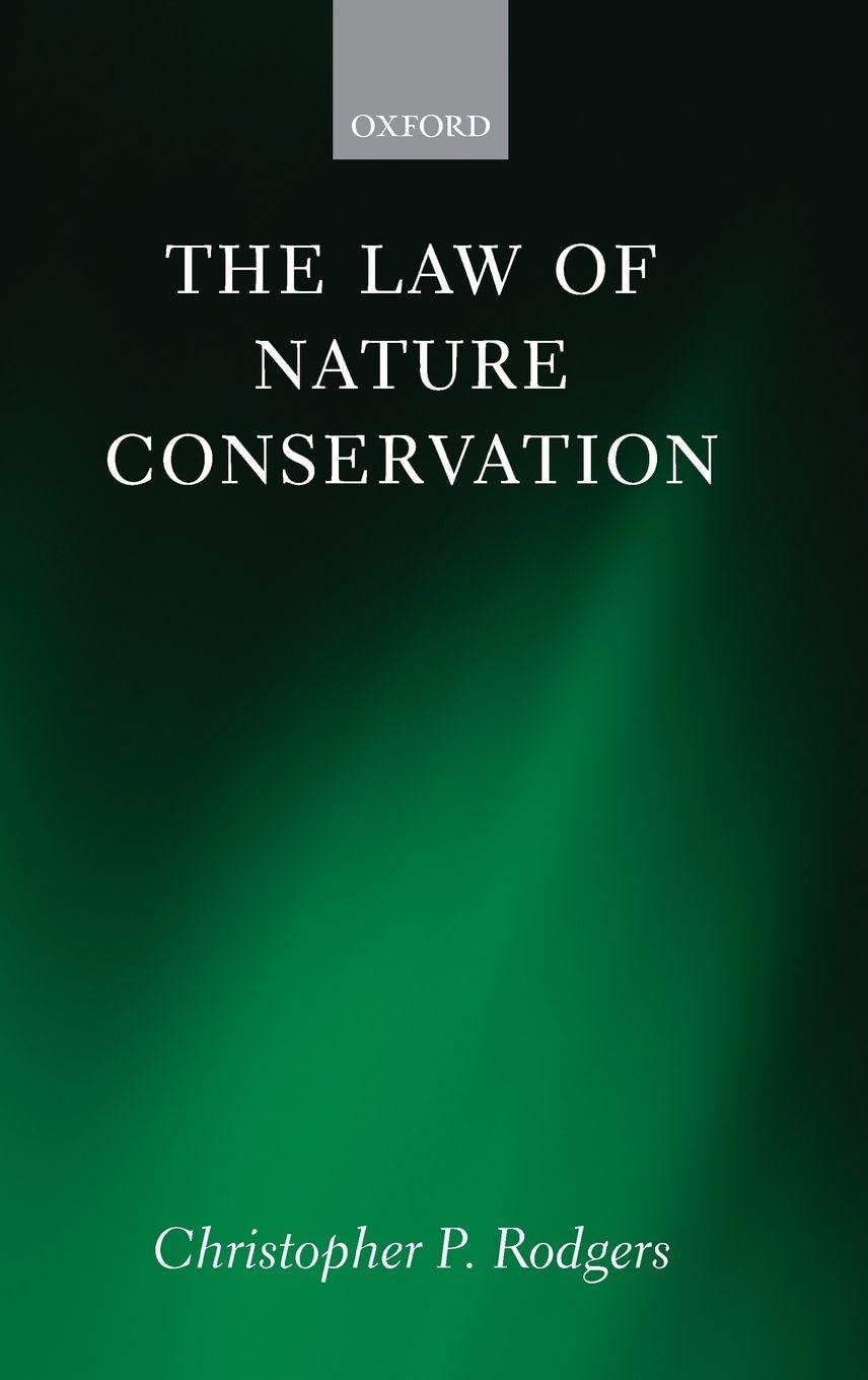 The Law of Nature Conservation: Property, Environment, and the Limits of Law