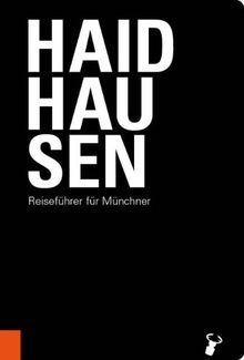 Haidhausen: Reiseführer für Münchner