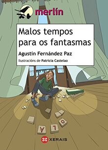 Malos tempos para os fantasmas (INFANTIL E XUVENIL - MERLÍN - De 9 anos en diante)