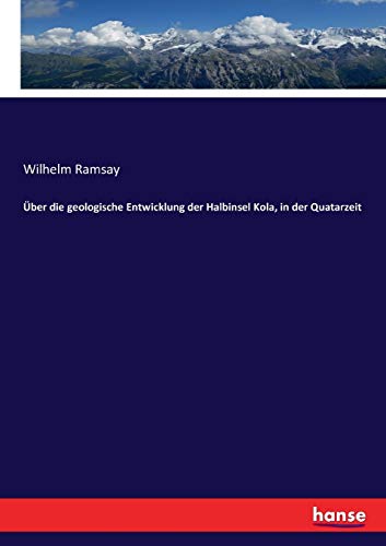 Über die geologische Entwicklung der Halbinsel Kola, in der Quatarzeit