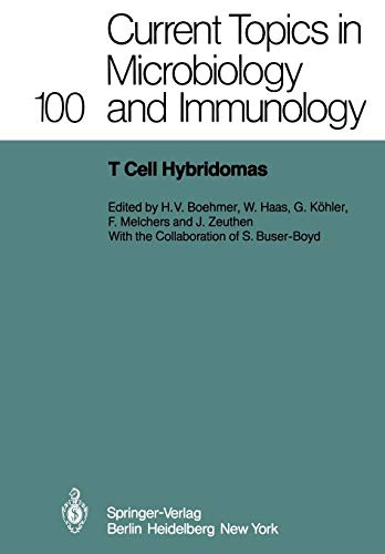T Cell Hybridomas: A Workshop at the Basel Institute for Immunology (Current Topics in Microbiology and Immunology, 100, Band 100)