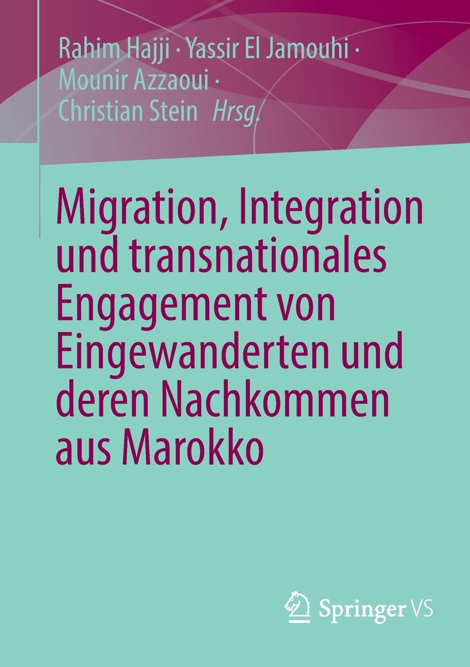Migration, Integration und transnationales Engagement von Eingewanderten und deren Nachkommen aus Marokko