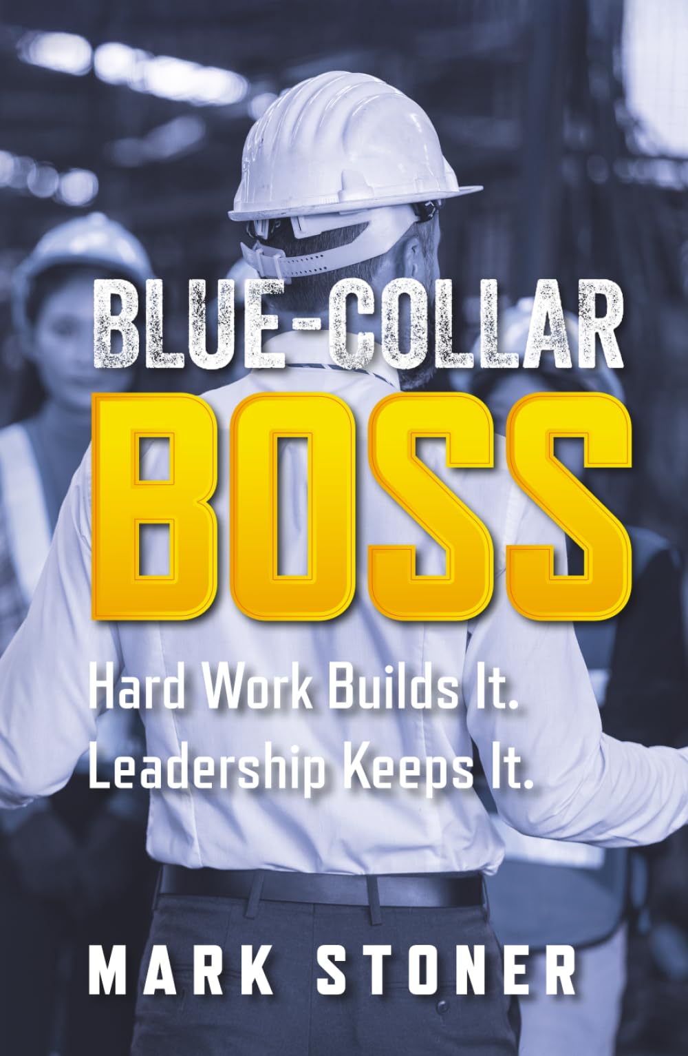 Blue-Collar Boss