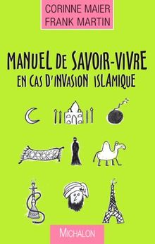 Manuel de savoir-vivre en cas d'invasion islamique von Corinne Maier, Frank Martin | Buch | Zustand gut