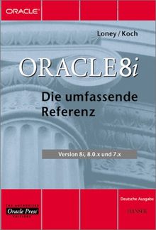 Oracle 8i Die umfassende Referenz