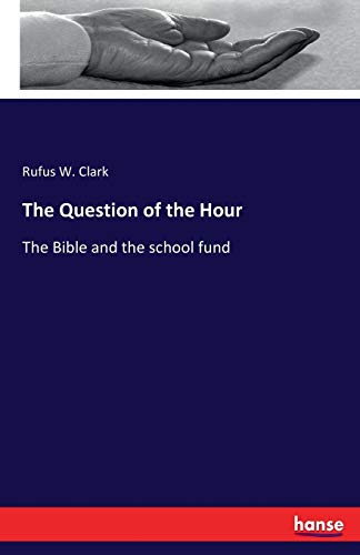 The Question of the Hour: The Bible and the school fund