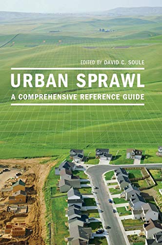 Urban Sprawl: A Comprehensive Reference Guide