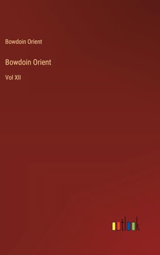 Bowdoin Orient: Vol XII