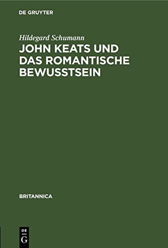 John Keats und das romantische Bewußtsein (Britannica, 14, Band 14)