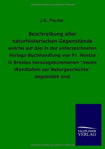 Beschreibung aller naturhistorischen Gegenstände: welche auf den in der unterzeichneten Verlags-Buchhandlung von Fr. Hentze in Breslau ... zur Naturgeschichte abgebildet sind