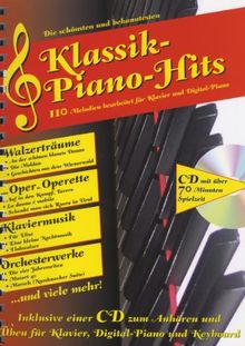 Die schönsten und bekanntesten Klassik-Piano-Hits: 110 Melodien bearbeitet für Klavier und Digital-Piano