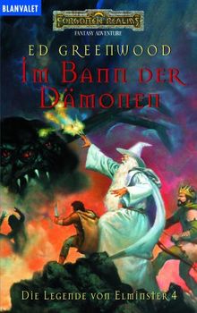 Im Bann der Dämonen. Die Legende von Elminster 04. Ein Roman aus den Vergessenen Welten: BD 4