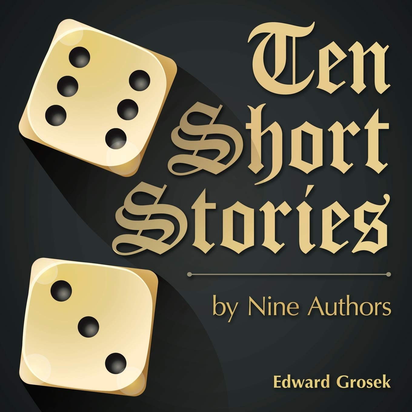 Ten Short Stories: by Nine Authors