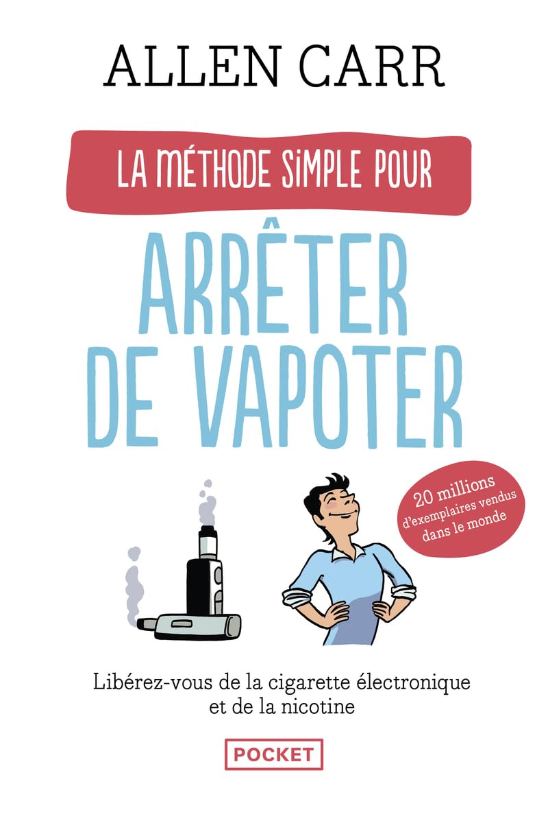 La méthode simple pour arrêter de vapoter : libérez-vous de la cigarette  électronique et de la nicotine de non renseigné