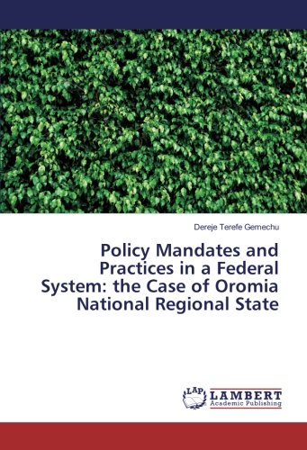 Policy Mandates and Practices in a Federal System: the Case of Oromia National Regional State