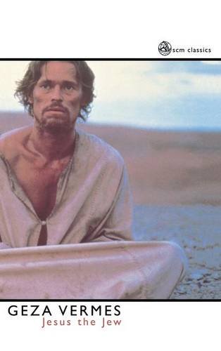 Geza Vermes Jesus The Jew (Scm Classics)