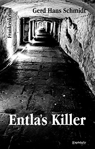 Schmidt, Gerd Hans: Entla's Killer