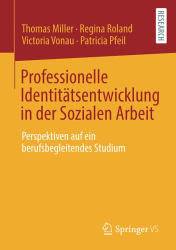 Professionelle Identitätsentwicklung in der Sozialen Arbeit: Perspektiven auf ein berufsbegleitendes Studium