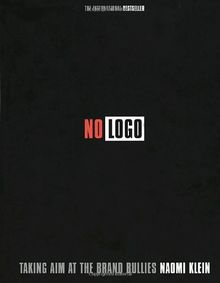 No Logo: Taking Aim at the Brand Bullies