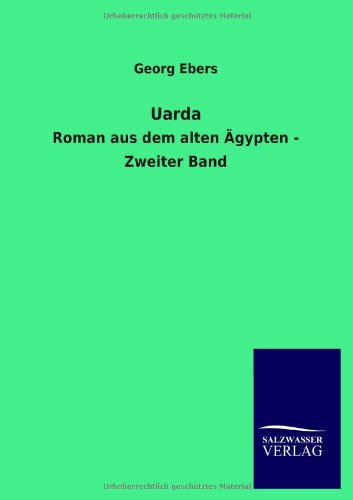 Uarda: Roman aus dem alten Ägypten - Zweiter Band