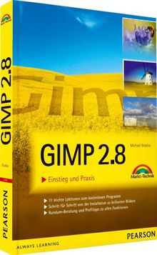 Gimp 2.8: Einstieg und Praxis