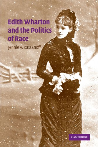 Edith Wharton and the Politics of Race (Cambridge Studies in American Literature and Culture, Band 143)
