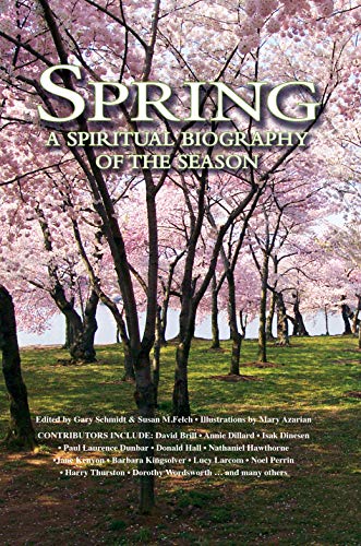 Spring: A Spiritual Biography of the Season
