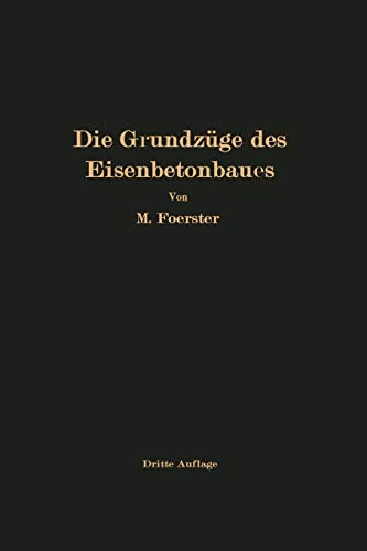 Die Grundzüge des Eisenbetonbaues