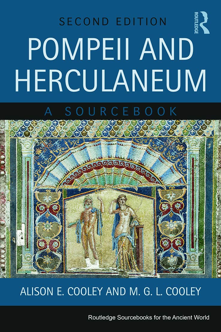 Cooley, Alison E Pompeii And Herculaneum, A Sourcebook (Routledge Sourcebooks For The Ancient World)