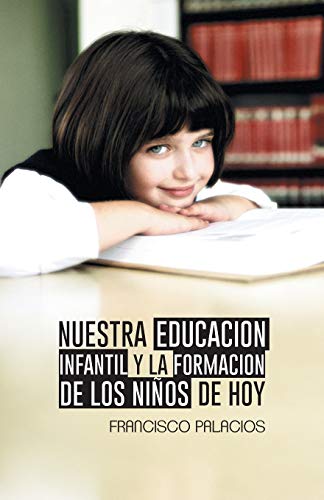 Nuestra Educacion Infantil y la Formacion de los Niños de hoy