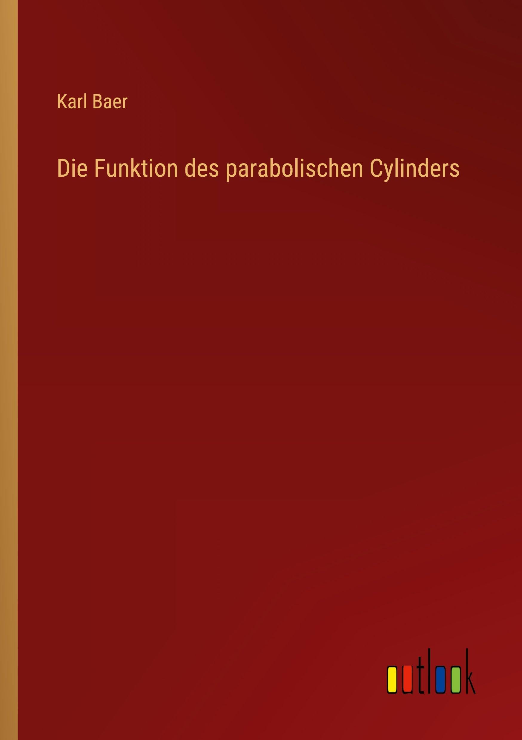 Die Funktion des parabolischen Cylinders