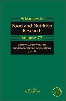 Marine Carbohydrates: Fundamentals and Applications, Part B (Volume 73) (Advances in Food and Nutrition Research (Volume 73))